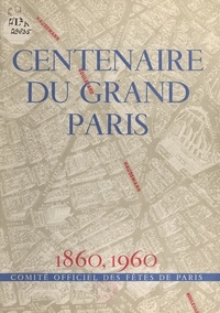  Comité officiel des fêtes de P et Hubert Devillez - Centenaire du Grand Paris - Boulevard Haussmann 1860-1960.