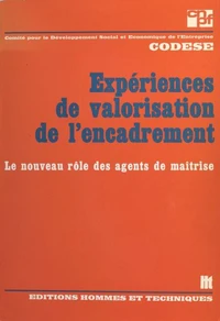 Expériences de valorisation de l'encadrement : le nouveau rôle des agents de maîtrise