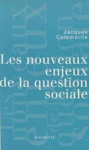 Les nouveaux enjeux de la question sociale