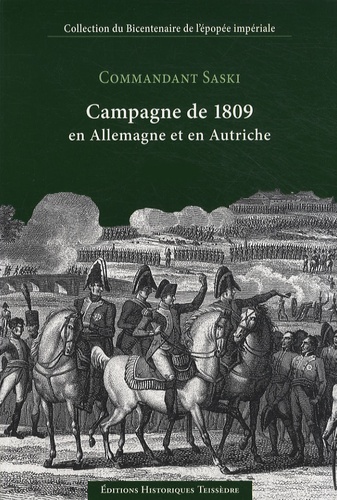  Commandant Saski - Campagne de 1809 en Allemagne et en Autriche - 3 volumes + atlas.
