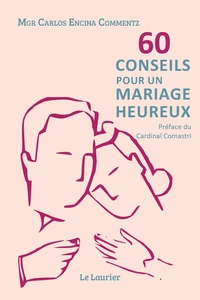 60 conseils pour un mariage heureux