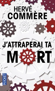 J'attraperai ta mort