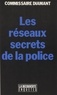 Commissaire Diamant - Les réseaux secrets de la police.