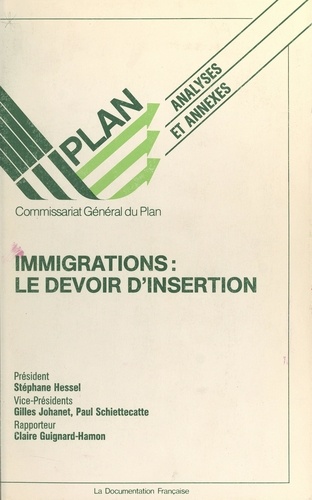 Immigrations : le devoir d'insertion. Rapport du Groupe de travail Immigration, novembre 1987
