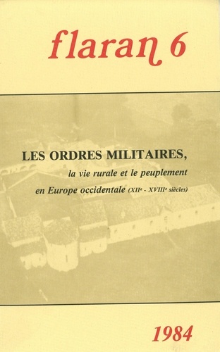 Flaran N° 6, 1984 Les ordres militaires, la vie rurale et le peuplement en Europe occidentale