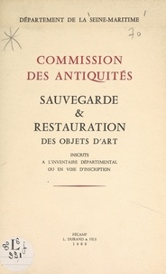  Commission départementale des et François Coulon - Sauvegarde et restauration des objets d'art inscrits à l'inventaire départemental ou en voie d'inscription.
