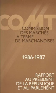 Commission des marchés à terme de marchandises : 3e rapport au Président de la République et au Parlement (1986-1987)