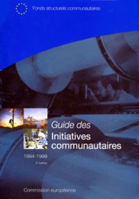 Guide Des Initiatives Communautaires 1994-1999. 2eme Edition