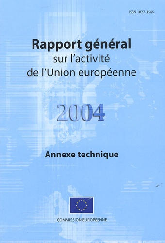  Commission européenne - Rapport général sur l'activité de l'Union européenne 2004 - Annexe technique.