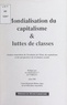  Commission G7 de l'Union régio - Mondialisation du capitalisme et luttes de classes - Analyse anarchiste de l'évolution de l'État, du capitalisme et des perspectives de révolution sociale.