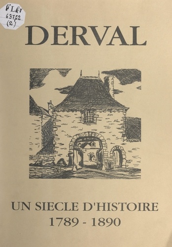 Derval des origines à nos jours (2). Un siècle d'histoire, 1789-1890