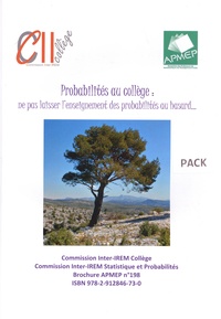  Commission inter-IREM - Probabilités au collège : ne pas laisser l'enseignement des probabilités au hasard....