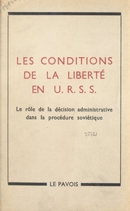  Commission internationale cont et David Rousset - Les conditions de la liberté en URSS - Le rôle de la décision administrative dans la procédure soviétique.