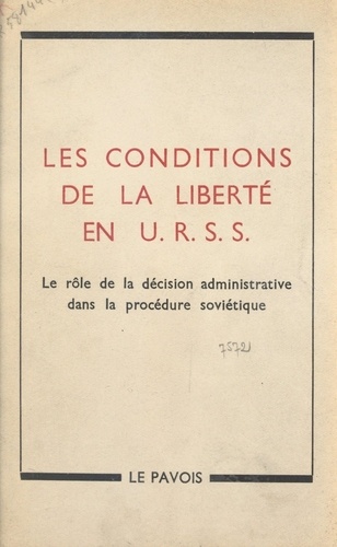 Les conditions de la liberté en URSS. Le rôle de la décision administrative dans la procédure soviétique