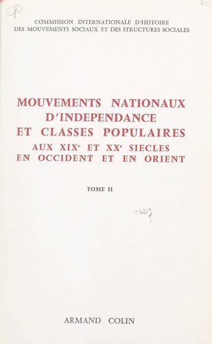 Mouvements nationaux d'indépendance et classes populaires, aux XIXe et XXe siècles, en Occident et en Orient (2)