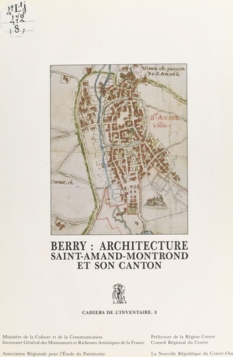 Berry, architecture : Saint-Amand-Montrond et son canton