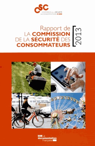 Commission Sécurité Conso - Rapport 2013 de la commission des consommateurs.