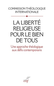  COMMISSION THEOLOGIQ INTERNATI - LA LIBERTE RELIGIEUSE POUR LE BIEN DE TOUS.