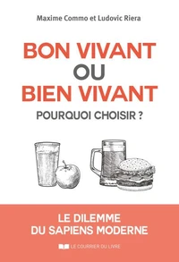 Bon vivant ou bien vivant, pourquoi choisir ?