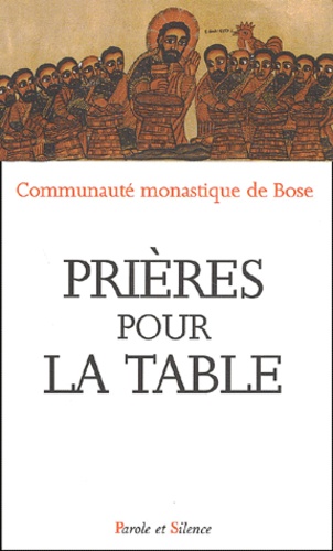 Communauté monastique de Bose - Prieres Pour La Table.