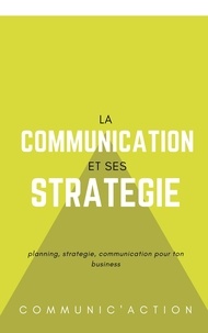 communic' Action - Communication et strategie.
