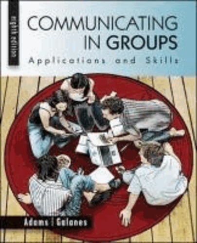 Communicating in Groups: Applications and Skills.