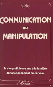 Communication ou manipulation.