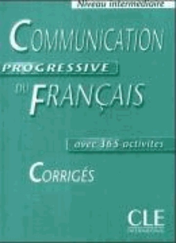 Claire Miquel - Communication progressive du Francais. Niveau intermediaire. Corriges - avec 365 activités.