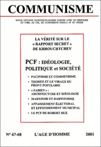  COMMUNISME 67-68 - Communisme N° 67/68 3eme Et 4eme Trimestre 2001 : Pcf : Ideologie, Politique Et Societe.