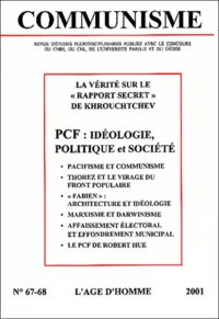 Communisme N° 67/68 3eme Et 4eme Trimestre 2001 : Pcf : Ideologie, Politique Et Societe