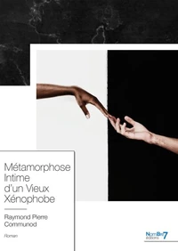 Métamorphose intime d'un vieux xénophobe