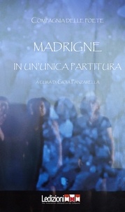 Compagnia delle Poete et Gioia Panzarella - Madrigne in un'unica partitura.