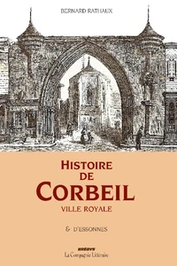 Histoire de Corbeil & d'Essonnes