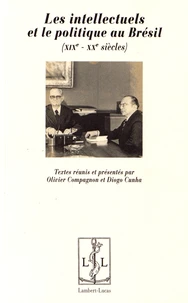 Les intellectuels et le politique au Brésil (XIXe-XXe siècles)