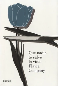 Que nadie te salve la vida