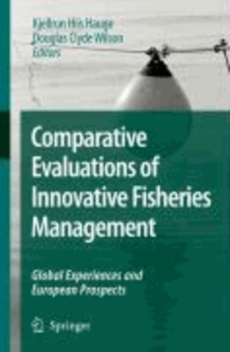 Kjellrun Hiis Hauge - Comparative Evaluations of Innovative Fisheries Management - Global Experiences and European Prospects.