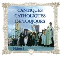  Compilation - CD cantiques catholiques de toujours vol 3.