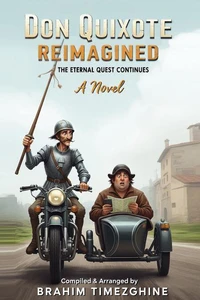 Don Quixote Reimagined: The Eternal Quest Continues