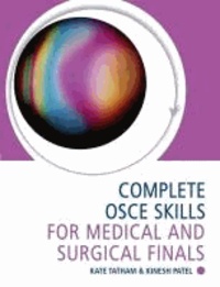 Complete OSCE Skills for Medical and Surgical Finals.