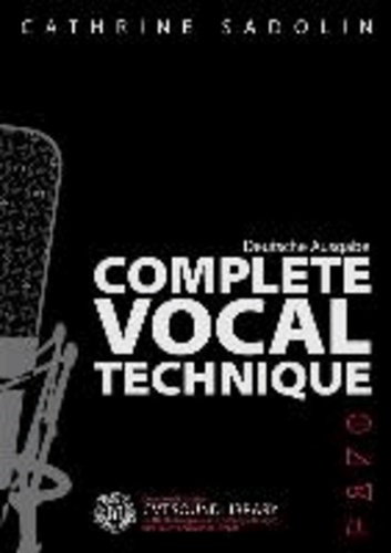 Complete Vocal Technique - Deutsche Ausgabe - Lehrbuch für Gesang.