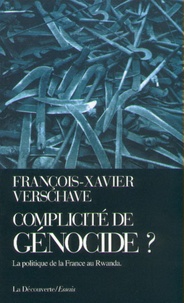 François-Xavier Verschave - Complicité de génocide ? - La politique de la France au Rwanda.