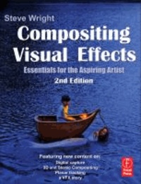 Compositing Visual Effects - Essentials for the Aspiring Artist.