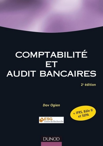 Comptabilité et audit bancaires - 2ème édition.