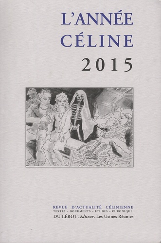 Henri Godard et Alice Kaplan - L'année Céline 2015.