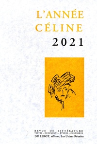 Jean-Paul Louis - L'année Céline 2021 : .