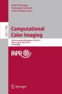 Computational Color Imaging - 4th International Workshop, CCIW 2013, Chiba, Japan, March 3-5, 2013. Proceedings.