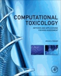 Computational Toxicology - Methods and Applications for Risk Assessment.