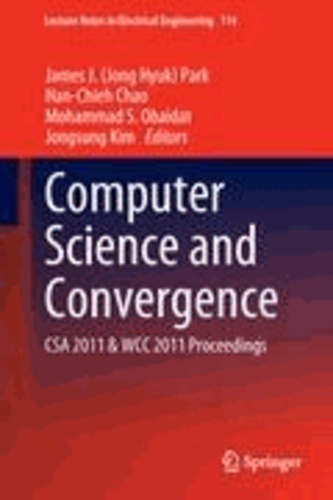 Jong Hyuk Park - Computer Science and Convergence - CSA 2011 & WCC 2011 Proceedings.