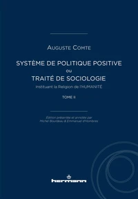Système de politique positive ou Traité de sociologie instituant la religion de l'humanité