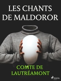 Comte de Lautréamont - Les Chants de Maldoror.